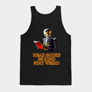 Read books be kind stay weird Tank Top